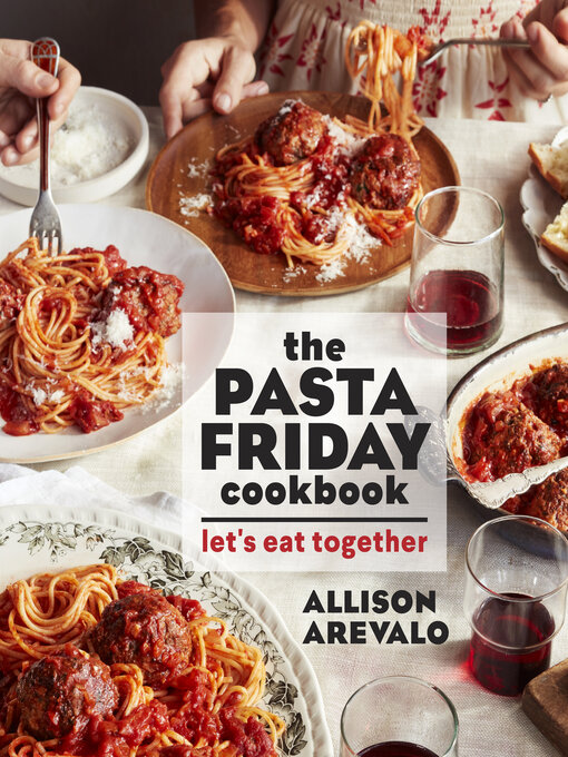 Title details for The Pasta Friday Cookbook by Allison Arevalo - Available